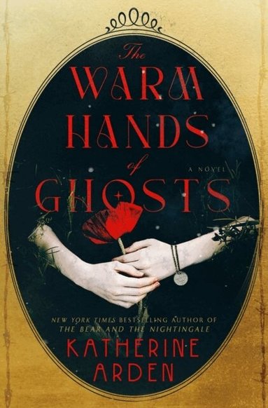 The Warm Hands of Ghosts (inbunden)