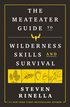 MeatEater Guide to Wilderness Skills and Survival
