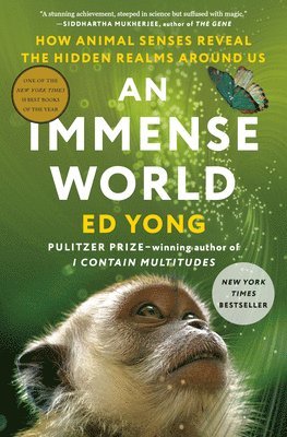 An Immense World: How Animal Senses Reveal the Hidden Realms Around Us (h�ftad)