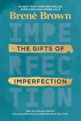 The Gifts of Imperfection: 10th Anniversary Edition (hftad)