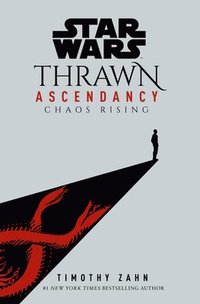 Star Wars: Thrawn Ascendancy (Book I: Chaos Rising) (inbunden)