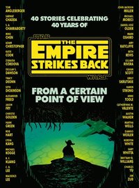 From A Certain Point Of View: The Empire Strikes Back (star Wars) (inbunden)