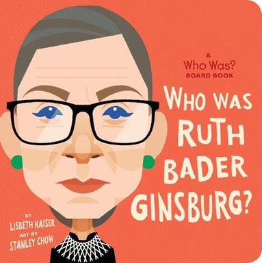 Who Was Ruth Bader Ginsburg?: A Who Was? Board Book (kartonnage)
