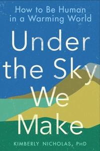 Under The Sky We Make (häftad)