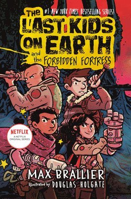 The Last Kids on Earth and the Forbidden Fortress (inbunden)