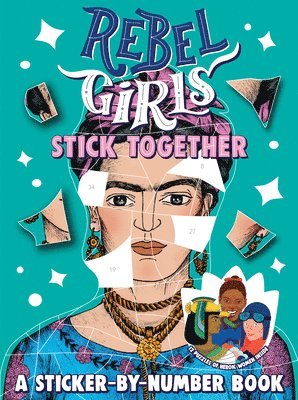 Rebel Girls Stick Together: A Sticker-By-Number Book (hftad)