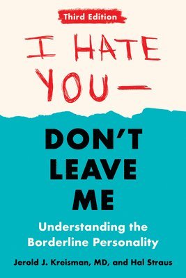 I Hate You - Don't Leave Me: Third Edition (häftad)