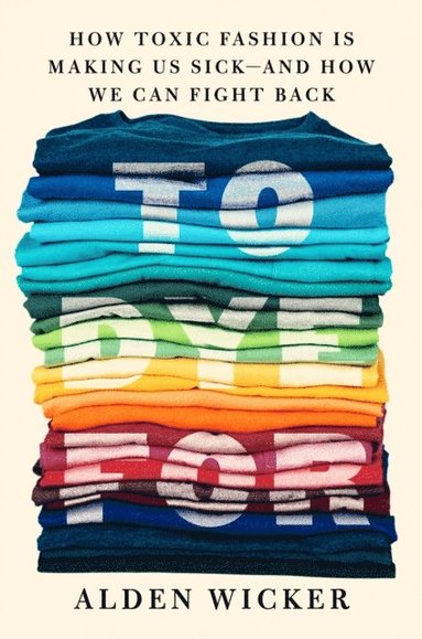 To Dye For (häftad)