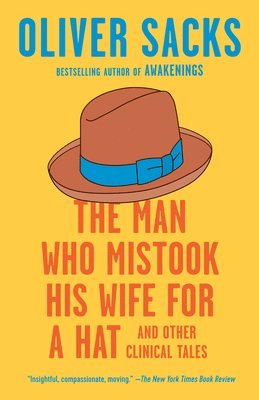 The Man Who Mistook His Wife for a Hat (h�ftad)