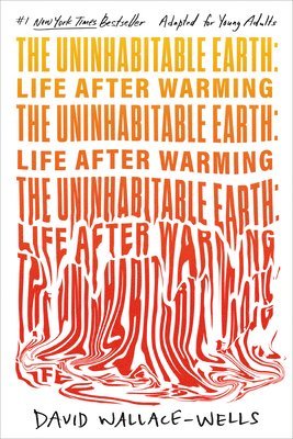 The Uninhabitable Earth (Adapted for Young Adults): Life After Warming (häftad)
