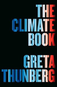 The Climate Book: The Facts and the Solutions (inbunden)