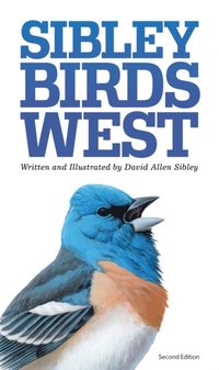 Sibley Field Guide to Birds of Western North America (e-bok)