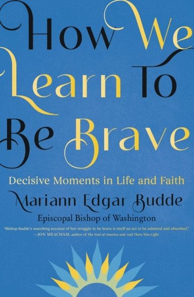 How We Learn to Be Brave (h�ftad)