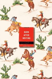 Burn After Writing (Cowgirl) (hftad)