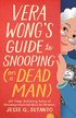 Vera Wong's Guide to Snooping On a Dead Man