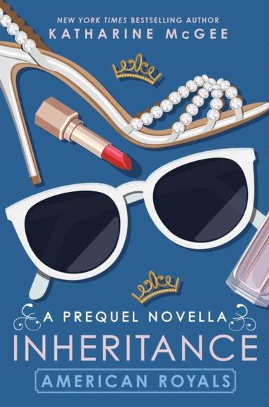 American Royals: Inheritance (A Prequel Novella) (hftad)