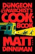 Dungeon Anarchist's Cookbook