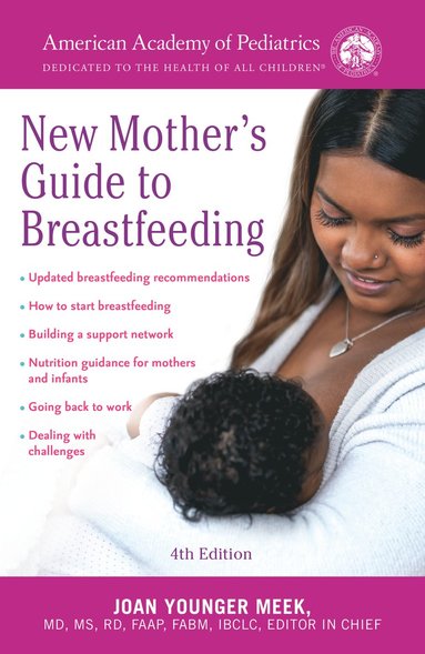 American Academy of Pediatrics New Mother's Guide to Breastfeeding