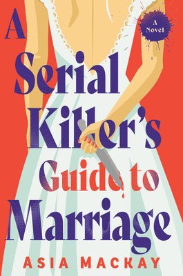 A Serial Killer's Guide to Marriage (häftad)