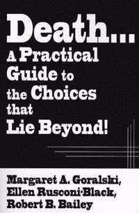 Death...a Practical Guide to the Choices That Lie Beyond! (hftad)