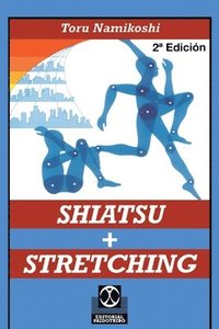 Shiatsu + Stretching (häftad)
