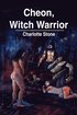 Cheon, Witch Warrior