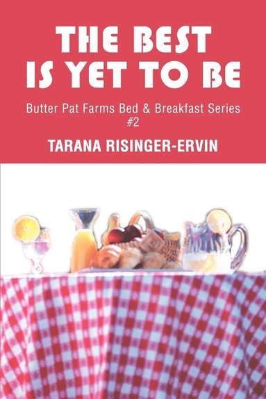 The Best Is Yet To Be (inbunden)