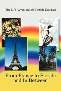 From France to Florida and In Between (häftad)