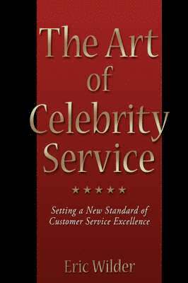 Art of Celebrity Service (inbunden)