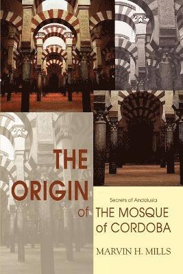 Origin of the Mosque of Cordoba (h�ftad)
