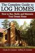 The Complete Guide to Log Homes
