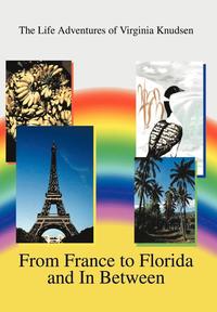 From France to Florida and In Between (inbunden)