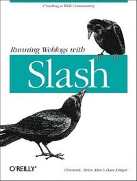 Running Weblogs with Slash (häftad)