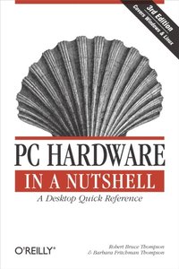 PC Hardware in a Nutshell (e-bok)