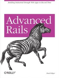 Advanced Rails (e-bok)