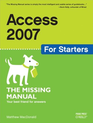 Access 2007 for Starters: The Missing Manual (e-bok)