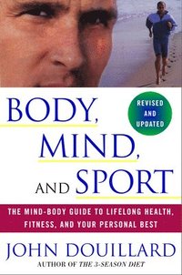 Body, Mind, and Sport (häftad)