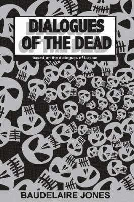 Dialogues of the Dead (h�ftad)