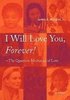 I Will Love You, Forever! --The Quantum Mechanics of Love