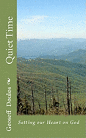 Quiet Time: Setting our Heart on God (h�ftad)