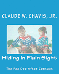 Hiding In Plain Sight: The Pee Dee Indians After Contact (hftad)