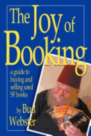 The Joy of Booking: a guide to buying and selling used SF books (inbunden)