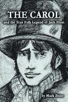 THE CAROL and the True Folk Legend of Jack Frost (hftad)