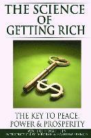 The Science of Getting Rich: The Key to Peace, Power & Prosperity (hftad)