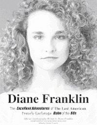 Diane Franklin:The Excellent Adventures of the Last American