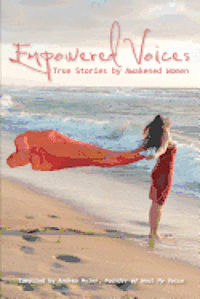 Empowered Voices: True Stories by Awakened Women (häftad)