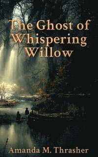 The Ghost of Whispering Willow (hftad)
