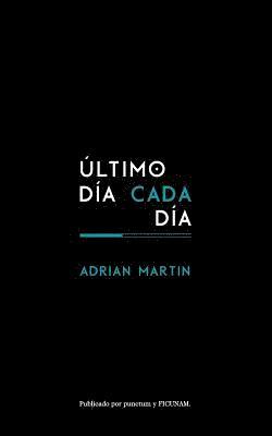 Ultimo Dia Cada Dia y Otro Escrito Sobre Cine y Filosofia (hftad)