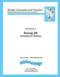 Strong 2 Club Including 2 Diamond Waiting: Bridge Concepts and Practice (häftad)