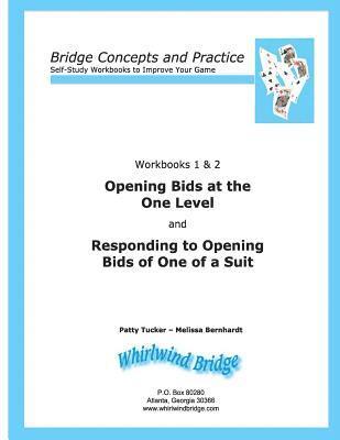 Opening Bids at the One Level and Responding to Opening Bids of One of a Suit Workbooks 1 and 2: Bridge Concepts and Practice (h�ftad)